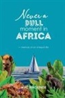 Mac MacKenzie - Never a Dull Moment in Africa