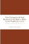 Michael Dow - New Covenant with God Predicted in the Hebrew Bible by the Prophet Jeremiah