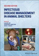 Kate Hurley, Kate F. Hurley, Stephani Janeczko, Stephanie Janeczko, L Miller, Lil Miller... - Infectious Disease Management in Animal Shelters