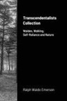 Ralph Waldo Emerson, Henry D. Thoreau - Transcendentalists Collection