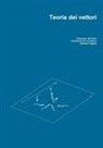 Domenico de Falco, Giandomenico Di Massa, Stefano Pagano - Teoria dei vettori