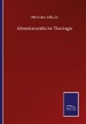 Hermann Schultz - Alttesttamentliche Theologie