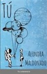 Alondra Maldonado - Tú