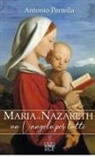 Antonio Perrella - Maria di Nazareth. Un Vangelo per tutti