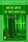 Algernon Blackwood - Nature Green in Tooth and Claw
