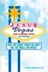 Jeffrey Anderson - Jesus, Vegas, and a Horse with No Name