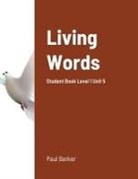 Paul Barker - Living Words Student Book Level 1 Unit 5