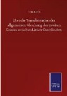 Felix Klein - Über die Transformation der allgemeinen Gleichung des zweiten Grades zwischen Linien-Coordinaten