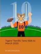 John Davis - Tigers' Terrific Tens 1926 to March 2020