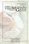 T. S. Eliot, David Guerra - Libro del viejo Musgaño sobre los gatos mañosos