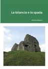 Alberto Bassini - La bilancia e la spada