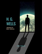 H G Wells, H. G. Wells - Jenseits des Sirius