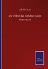 Adolf Bastian - Die Völker des östlichen Asien
