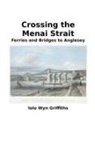 Iolo Griffiths - Crossing the Menai Strait