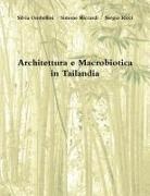 Silvia Ombellini, Simone Riccardi, Sergio Ricci - Architettura e Macrobiotica in Tailandia
