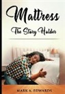 Mark Edwards - Mattress, The Story Holder