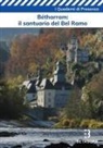 Betagorà - Bétharram. Il santuario del Bel Ramo