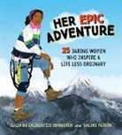 Julia de Laurentiis Johnston, Julia De Laurentiis Johnston, Julia De Laurentiis/ Perera Johnston, Julia de Laurentiis Johnston, Salini Perera, Salini Perera - Her Epic Adventure