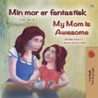 Shelley Admont, Kidkiddos Books - My Mom is Awesome (Danish English Bilingual Book for Kids)