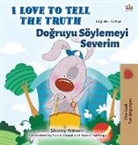 Shelley Admont, Kidkiddos Books - I Love to Tell the Truth (English Turkish Bilingual Children's Book)