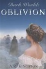 A. R. Kingston - Dark World Oblivion: The Alex and Jay Chronicles book 2