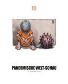 Benevento Publishing, Benevent Publishing, Benevento Publishing - Pandemische Welt-Schau in Karikaturen
