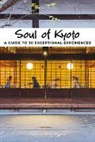 Thierry Teyssier, Teyssier Thierry, Teyssier Thierry - Soul of Kyoto : a guide to 30 exceptional experiences