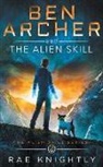 Rae Knightly, Rae Knightly - Ben Archer and the Alien Skill (The Alien Skill Series, Book 2)