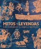 Philip Wilkinson - Mitos y leyendas (Myths and Legends)
