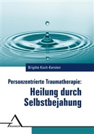 Brigitte Koch-Kersten - Personzentrierte Traumatherapie