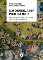 Ann Hashagen, Anne Hashagen, Anne Carin Hashagen, Riccardo Manzotti - Ich denke, aber wer ist Ich?