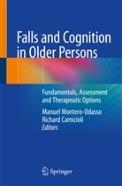 Camicioli, Camicioli, Richard Camicioli, Manue Montero-Odasso, Manuel Montero-Odasso - Falls and Cognition in Older Persons