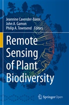 Joh A Gamon, John A Gamon, Philip A Townsend, Jeannine Cavender-Bares, John A. Gamon, Philip A. Townsend - Remote Sensing of Plant Biodiversity