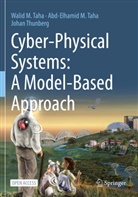 Abd-Elhamid Taha, Abd-Elhamid M Taha, Abd-Elhamid M. Taha, Walid Taha, Walid M Taha, Walid M. Taha... - Cyber-Physical Systems: A Model-Based Approach