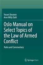 Arne Willy Dahl, Yora Dinstein, Yoram Dinstein - Oslo Manual on Select Topics of the Law of Armed Conflict