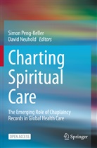 Neuhold, Neuhold, David Neuhold, Simo Peng-Keller, Simon Peng-Keller - Charting Spiritual Care