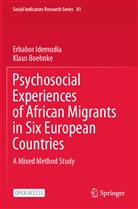 Klaus Boehnke, Erhabo Idemudia, Erhabor Idemudia - Psychosocial Experiences of African Migrants in Six European Countries