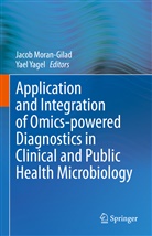 Jaco Moran-Gilad, Jacob Moran-Gilad, Yagel, Yagel, Yael Yagel - Application and Integration of Omics-powered Diagnostics in Clinical and Public Health Microbiology
