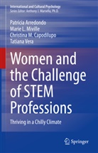 Patrici Arredondo, Patricia Arredondo, C Capodilupo, Christina M. Capodilupo, Marie Miville, Marie L Miville... - Women and the Challenge of STEM Professions