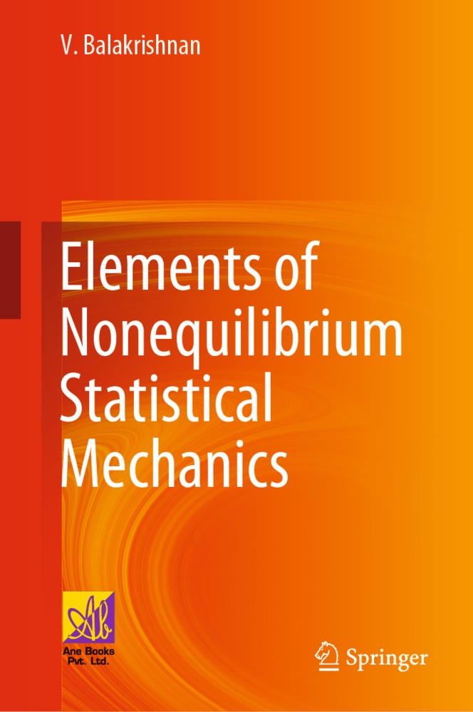 Balakrishnan, V Balakrishnan, V. Balakrishnan - Elements of Nonequilibrium Statistical Mechanics