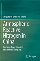 Du, Du, Enzai Du, Xueju Liu, Xuejun Liu - Atmospheric Reactive Nitrogen in China