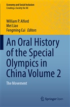 William P. Alford, Fengming Cui, Me Liao, Mei Liao - An Oral History of the Special Olympics in China Volume 2