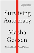 Masha Gessen - Surviving Autocracy