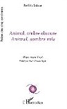 Porfirio Salazar, Marie-Christine Seguin - Animal, ombre obscure
