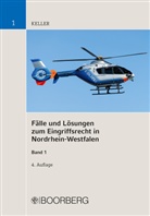 Christoph Keller - Fälle und Lösungen zum Eingriffsrecht in Nordrhein-Westfalen, Band 1