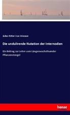 Julius Ritter Von Wiesner, Julius Ritter von Wiesner - Die undulirende Nutation der Internodien