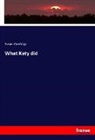 Susan Coolidge - What Katy did