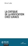 Nikos Foufas - La critique de la réification chez Lukacs