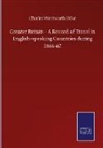 Charles Wentworth Dilke - Greater Britain - A Record of Travel in English-speaking Countries during 1866-67
