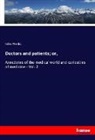 John Timbs - Doctors and patients; or,